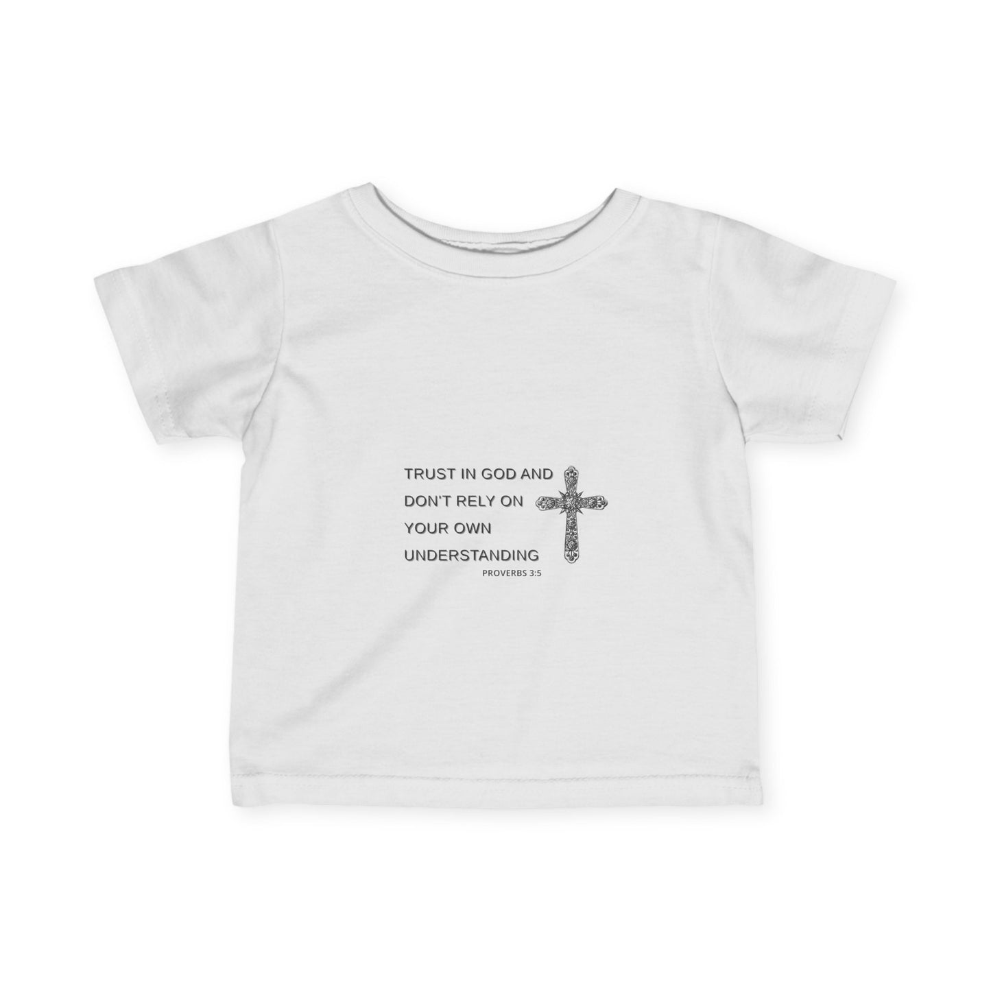 Inspirational Infant Fine Jersey Tee - Trust in God - Proverbs 3:5