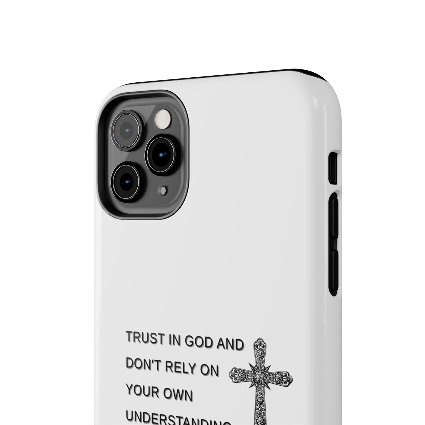 Inspirational Phone Case - Trust in God Proverbs 3:5 - Durable Tough Design