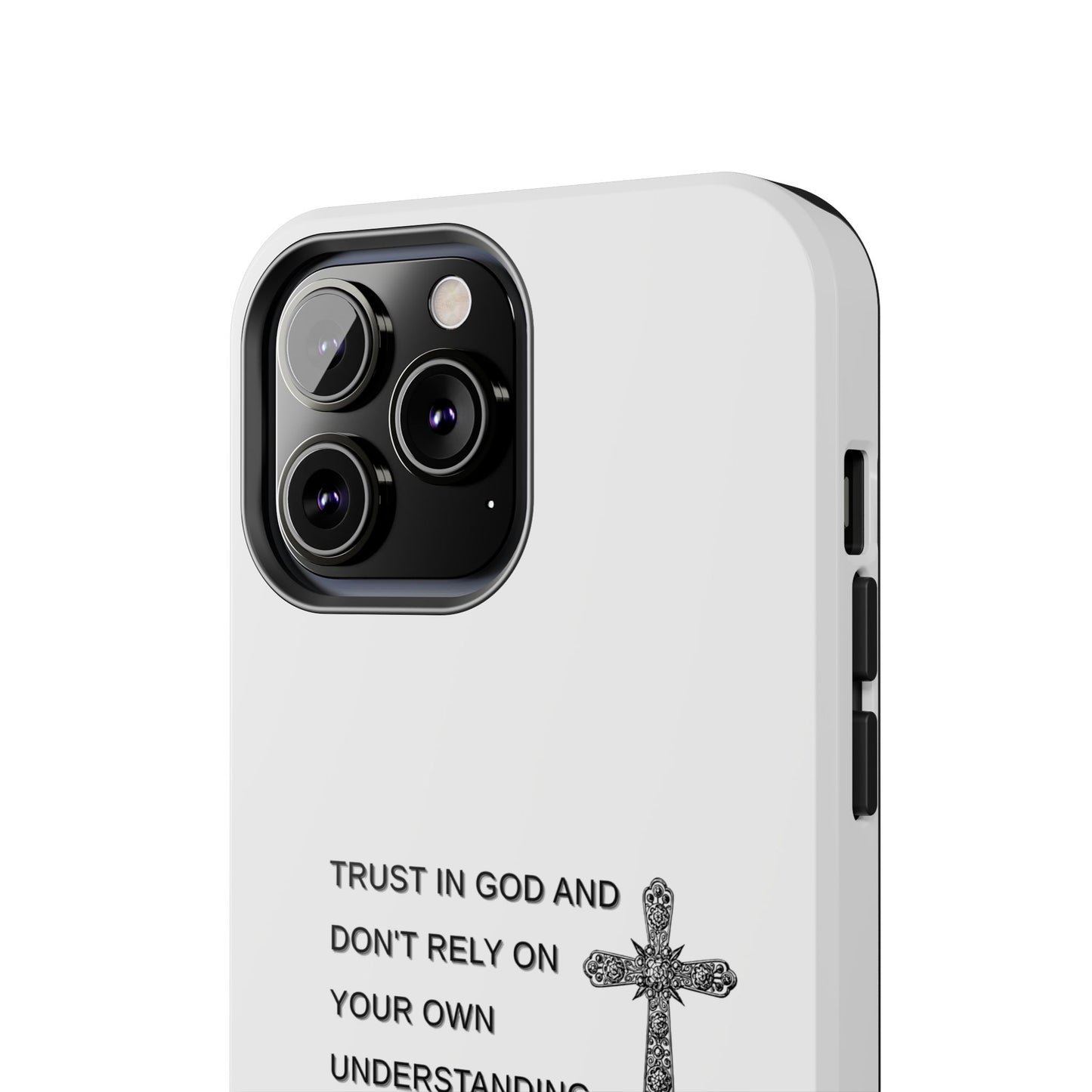 Inspirational Phone Case - Trust in God Proverbs 3:5 - Durable Tough Design