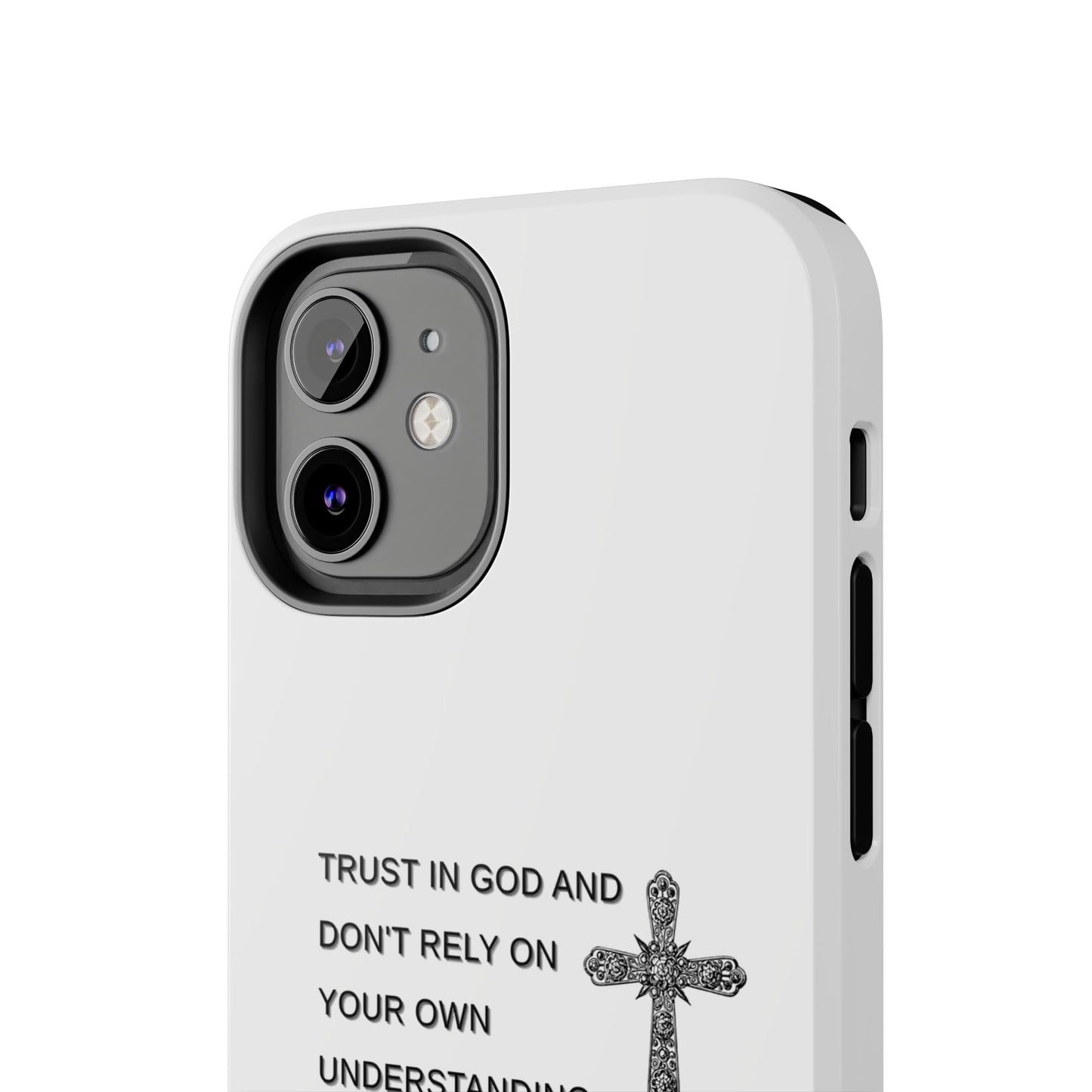 Inspirational Phone Case - Trust in God Proverbs 3:5 - Durable Tough Design