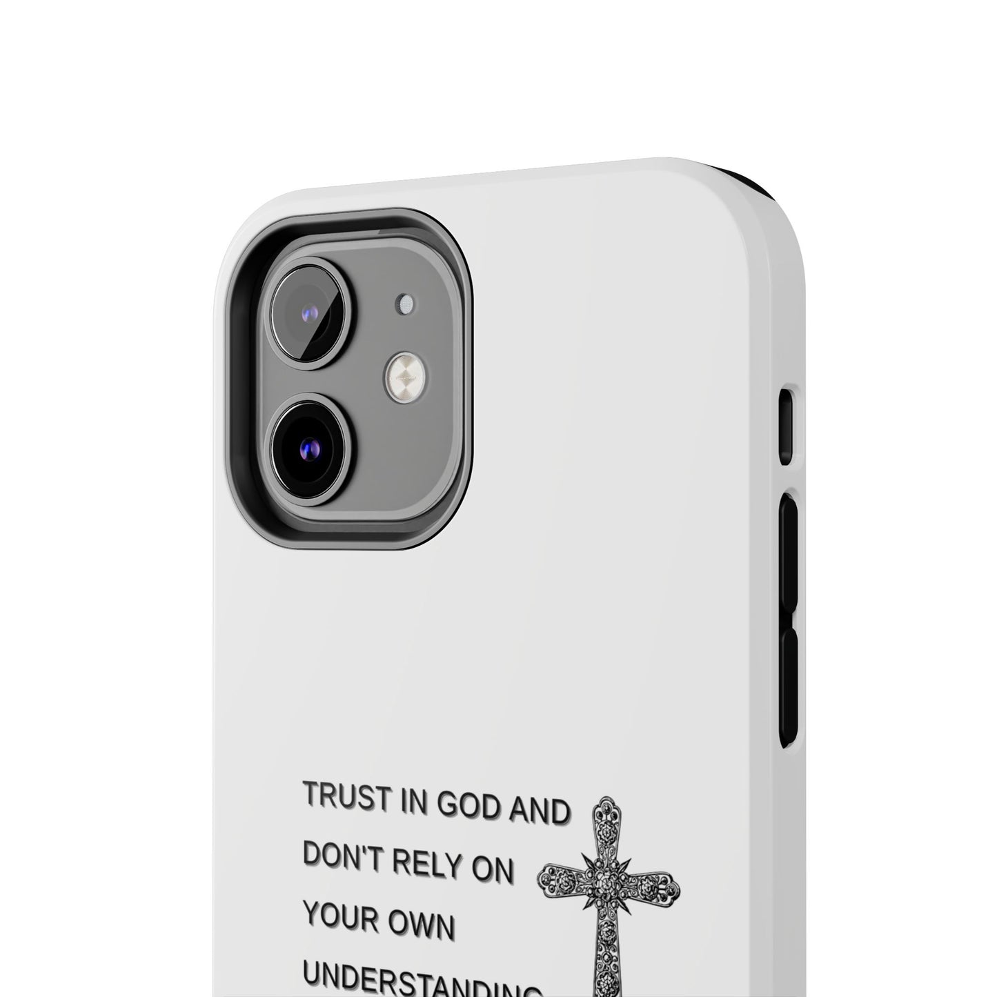 Inspirational Phone Case - Trust in God Proverbs 3:5 - Durable Tough Design