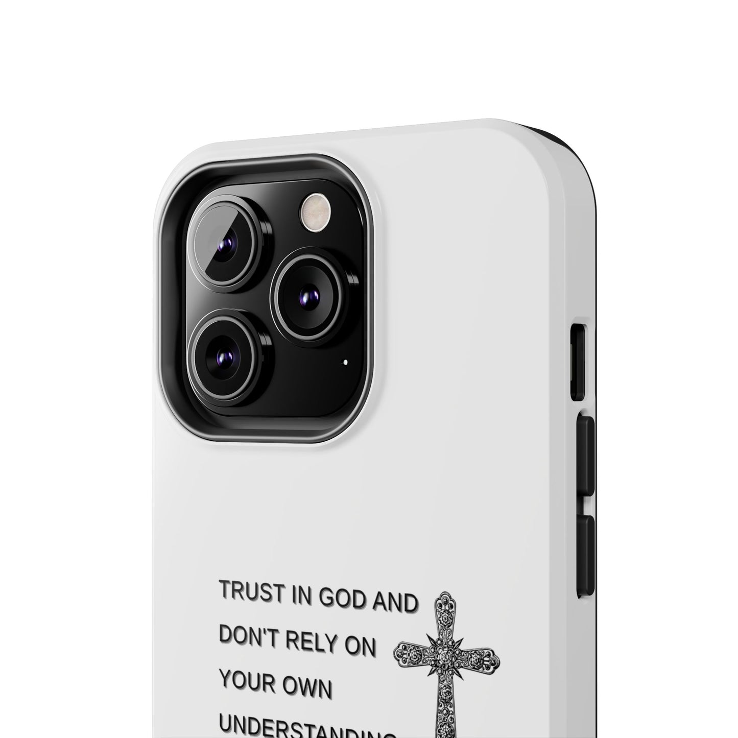 Inspirational Phone Case - Trust in God Proverbs 3:5 - Durable Tough Design