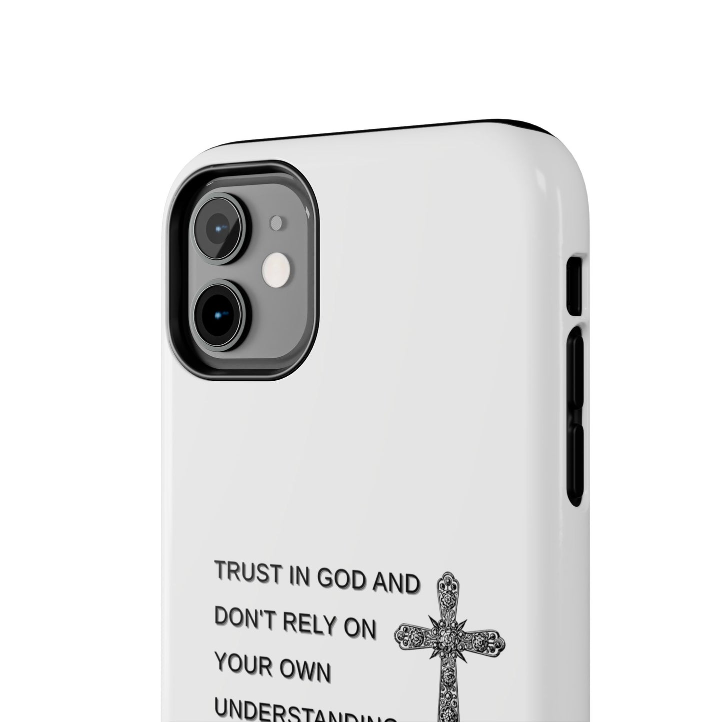 Inspirational Phone Case - Trust in God Proverbs 3:5 - Durable Tough Design