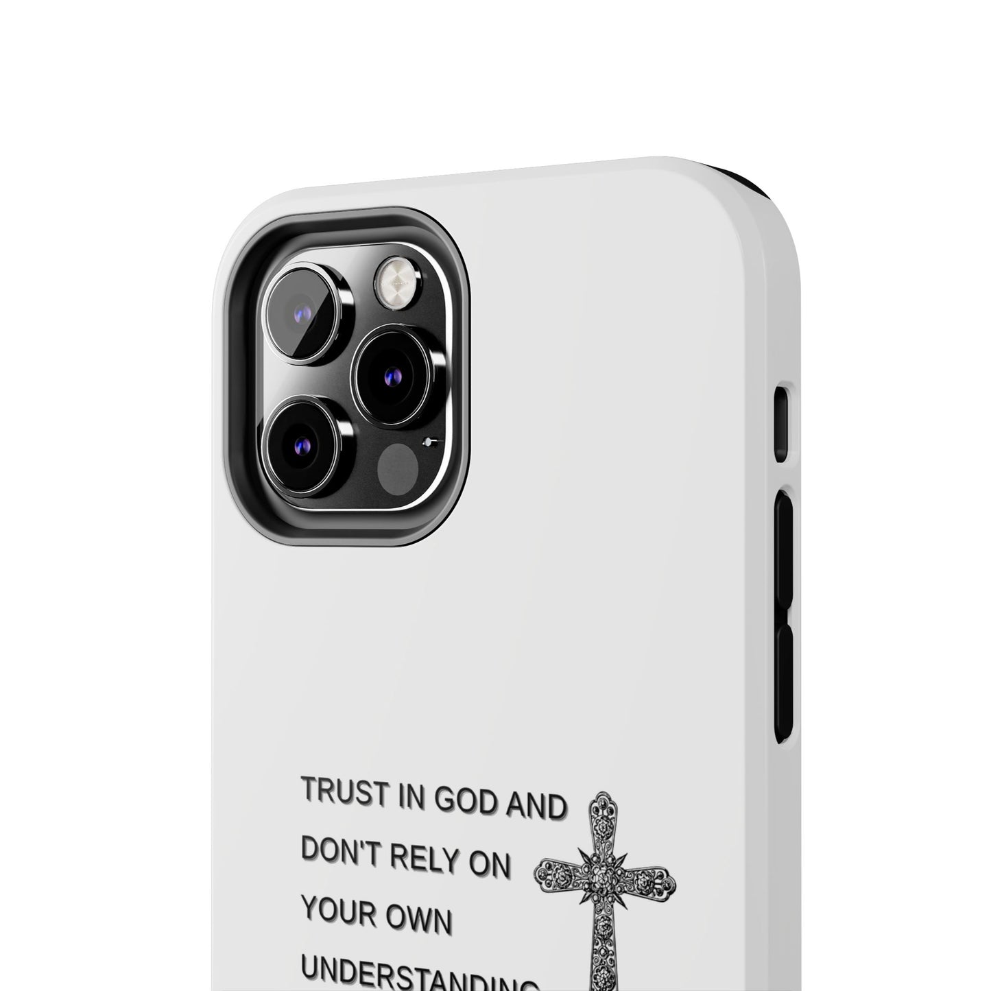 Inspirational Phone Case - Trust in God Proverbs 3:5 - Durable Tough Design