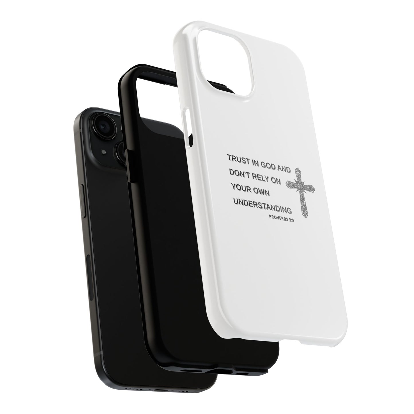 Inspirational Phone Case - Trust in God Proverbs 3:5 - Durable Tough Design